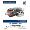 Solidworks 2021: A Power Guide for Beginners and Intermediate Users - Paperback