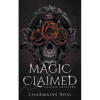 Magic Claimed: Reverse Harem Wolf Shifter Paranormal Romance - Paperback