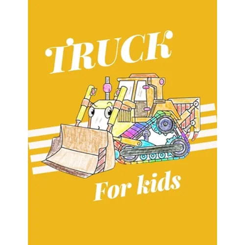 Truck for kids: A funny car activity book for kids ages 4-8 -(A-Z ) Handwriting & Number Tracing & The maze game & Coloring page (Book - Paperback