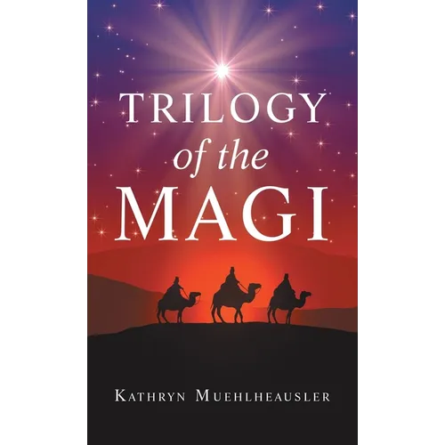 Trilogy of the Magi - Hardcover