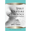 Spirit, Scripture, and Theology, 2nd Edition - Paperback