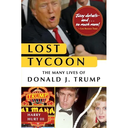 Lost Tycoon: The Many Lives of Donald J. Trump - Paperback