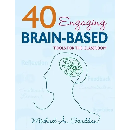 40 Engaging Brain-Based Tools for the Classroom - Paperback