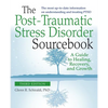 The Post-Traumatic Stress Disorder Sourcebook, Revised and Expanded Second Edition: A Guide to Healing, Recovery, and Growth - Paperback