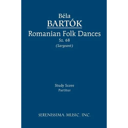 Romanian Folk Dances, Sz.68: Study score - Paperback