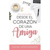 Desde el Corazón de una Amiga: Serie Mujer Amiga - Paperback