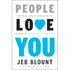 People Love You: The Real Secret to Delivering Legendary Customer Experiences - Hardcover