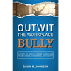 Outwit the Workplace Bully - Paperback