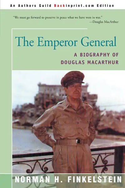 The Emperor General: A Biography of Douglas MacArthur - Paperback
