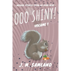 Ooo Shiny!: Absurd short stories for your favorite reading room! - Paperback