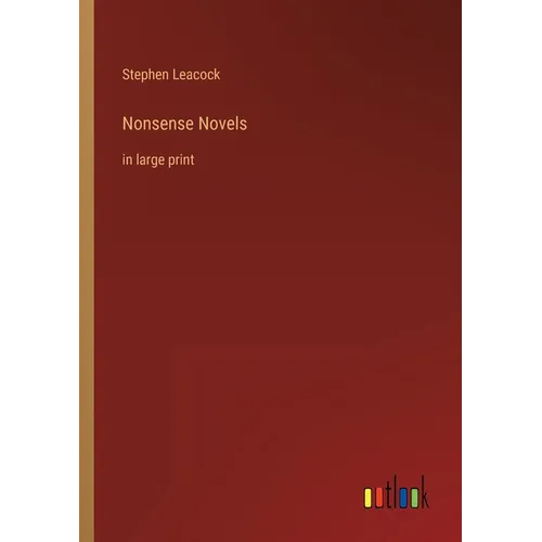 Nonsense Novels: in large print - Paperback
