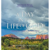 A Day In The Life Of God: Trusting Our Creator In Turbulent Times - Hardcover