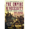 The Empire of Necessity: Slavery, Freedom, and Deception in the New World - Paperback
