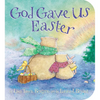 God Gave Us Easter - Board Book