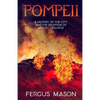Pompeii: A History of the City and the Eruption of Mount Vesuvius - Paperback