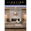 Lighting Beyond Edison: Brilliant Residential Lighting Techniques in the Age of LEDs - Hardcover
