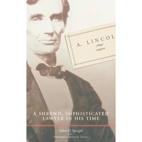 A. Lincoln, Esquire - Hardcover