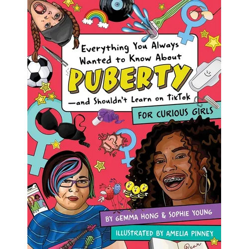 Everything You Always Wanted to Know about Puberty--And Shouldn't Learn on Tiktok: For Curious Girls - Paperback