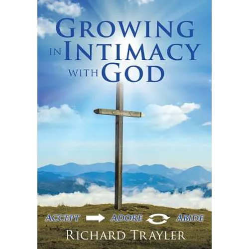 Growing in Intimacy with God - Paperback