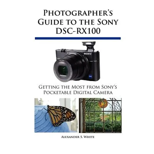 Photographer's Guide to the Sony DSC-RX100 - Paperback