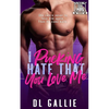 I Pucking Hate That You Love Me - Paperback