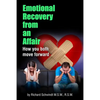 Emotional Recovery from an Affair: How you both move forward - Paperback