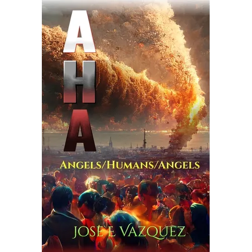 A H a: Angels/Humans/Angels - Paperback