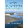 Saving Point Reyes: How an Epic Conservation Victory Became a Tipping Point for Environmental Policy Action - Paperback