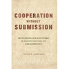 Cooperation Without Submission: Indigenous Jurisdictions in Native Nation-Us Engagements - Hardcover