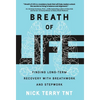 Breath of Life: Finding Long-Term Recovery with Breathwork and Stepwork - Hardcover