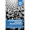 Transformative Physical Rehabilitation: Thriving After a Major Health Event - Paperback