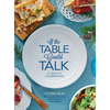If the Table Could Talk- A Taste of Celebrations - Hardcover
