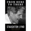 From Here to There: The Staughton Lynd Reader - Paperback