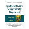 Ignatius of Loyola's Second Rules for Discernment A User's Guide for Spiritual Directors - Paperback