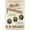 Heirs of the Founders: Henry Clay, John Calhoun and Daniel Webster, the Second Generation of American Giants - Paperback
