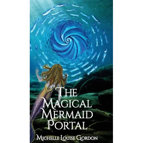 The Magical Mermaid Portal - Hardcover