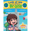 Look at Me I'm going to Brazil!: A Bilingual Adventure! - Paperback