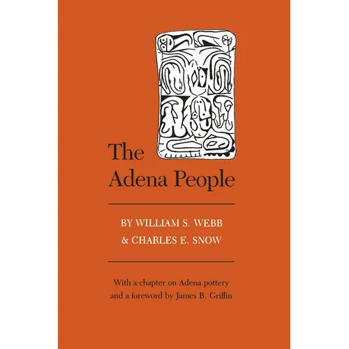 The Adena People: Foreword By James B. Griffin - Paperback