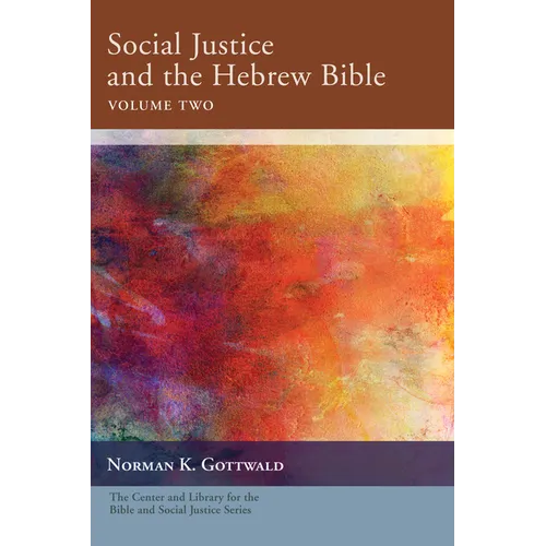 Social Justice and the Hebrew Bible, Volume Two - Paperback