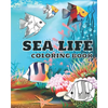Sea life coloring book: Ocean animals coloring book for kids (boys and girls). age 3-8 - Paperback