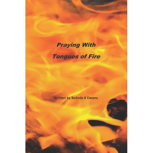 Praying With Tongues of Fire - Paperback