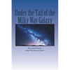 Under the Tail of the Milky Way Galaxy: Wisconsin Poems - Paperback
