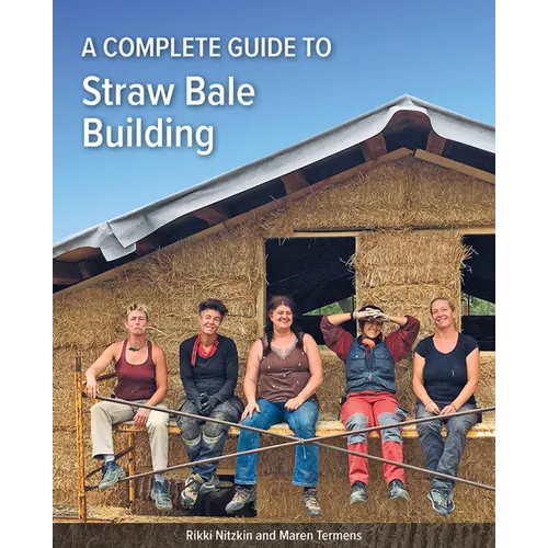 A Complete Guide to Straw Bale Building - Paperback