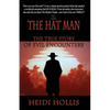 The Hat Man: The True Story of Evil Encounters - Paperback