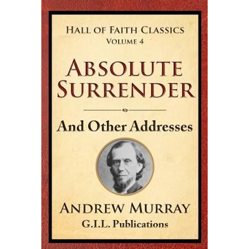 Absolute Surrender: And Other Addresses - Paperback