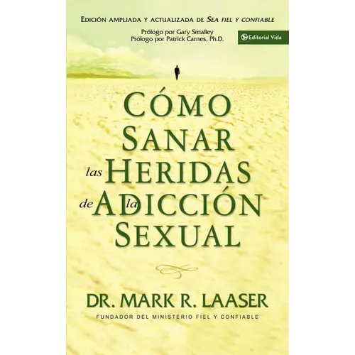En C��mo Sanar Las Heridas de la Adicci��n Sexual - Paperback