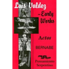 Early Works: Actos, Bernabe & Pensamiento Serpentino - Paperback
