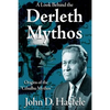 A Look Behind the Derleth Mythos: Origins of the Cthulhu Mythos - Paperback