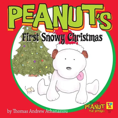 Peanut's First Snowy Christmas: Starring Peanut The Pitbull - Paperback
