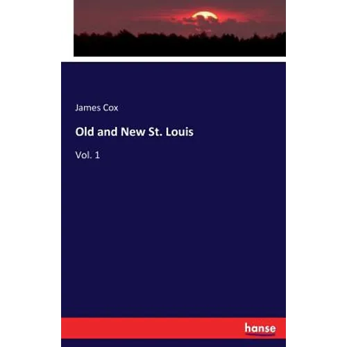 Old and New St. Louis: Vol. 1 - Paperback
